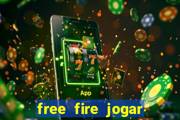 free fire jogar agora teste